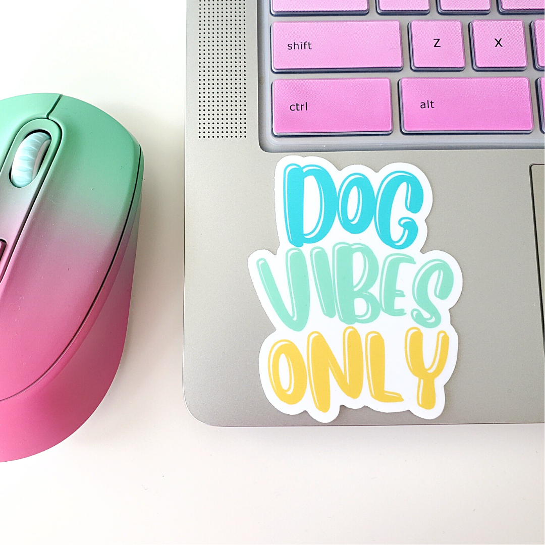 Dog Vibes Only Sticker