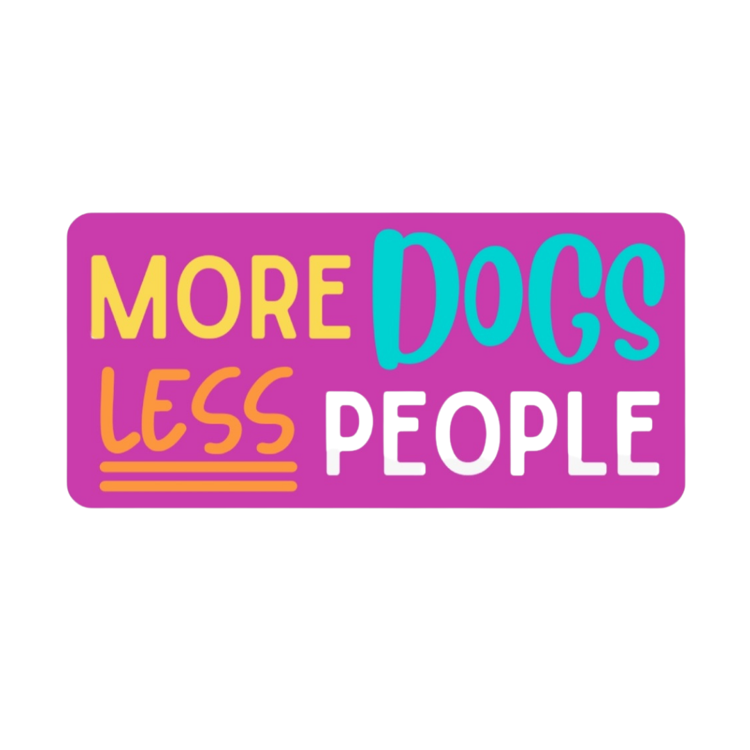 More Dogs Less People Sticker