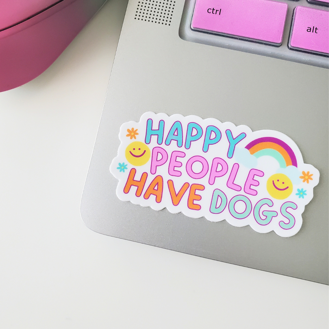 Happy People Have Dogs Sticker